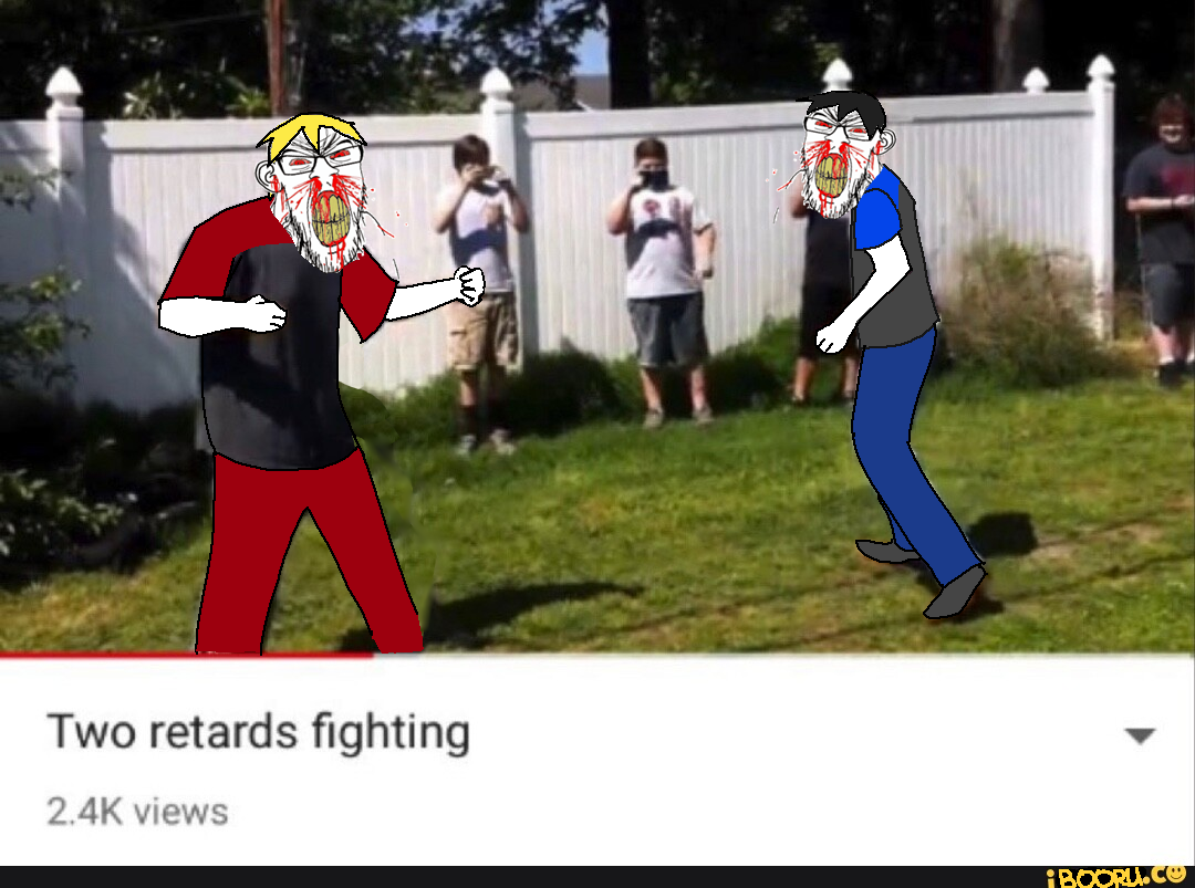 two retards fighting.png